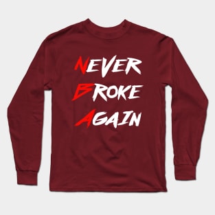 Never broke again Long Sleeve T-Shirt